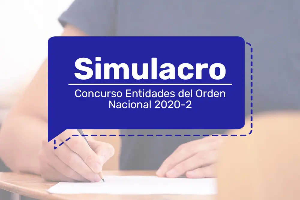 Simulacro pruebas Convocatoria Entidades del Orden Nacional 2020 - 2