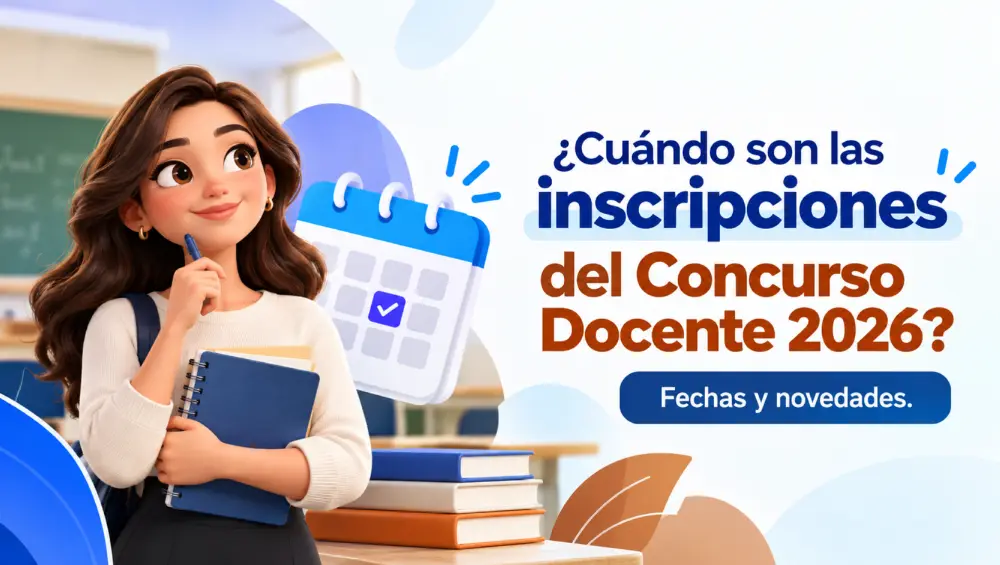 ¿Cuándo son las inscripciones del Concurso Docente 2026? Fechas y novedades