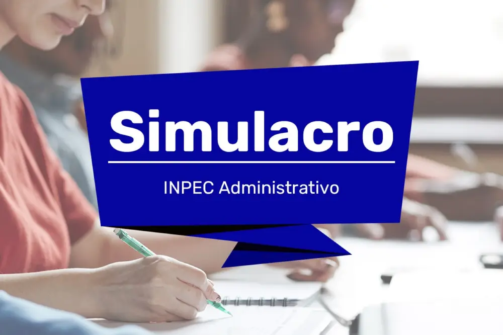 Simulacro de las Pruebas Escritas para la Convocatoria INPEC Administrativos