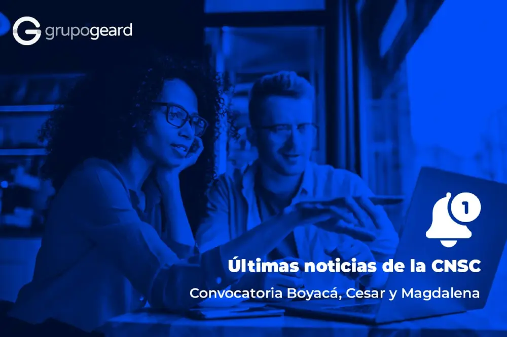 Esto dijo ayer la CNSC sobre la convocatoria Boyacá, Cesar y Magdalena